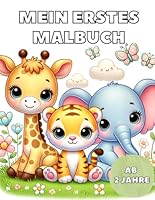 Mein erstes Tier-Malbuch , für Kinder ab 2 Jahren – Einfache und niedliche Tierbilder , mit Elefanten, Giraffen und viele mehr: Tiere malen lernen , ... zum Kritzeln und Entdecken (German Edition) B0F5PFR7W4 Book Cover