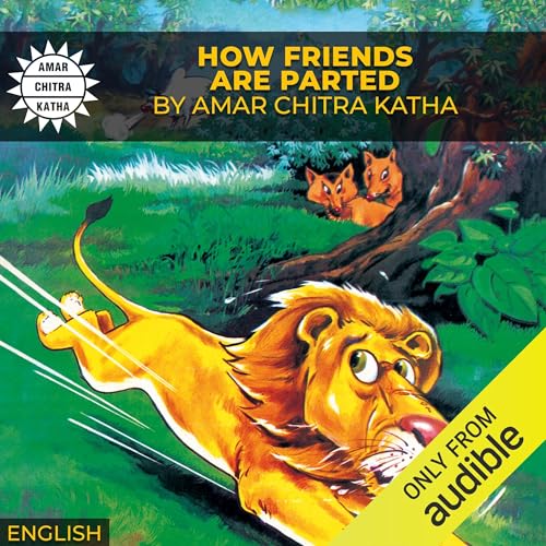 How Friends are Parted by Amar Chitra Katha Pvt Ltd. episode artwork