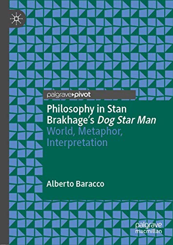 Philosophy in Stan Brakhage's Dog Star Man: World, Metaphor, Interpretation