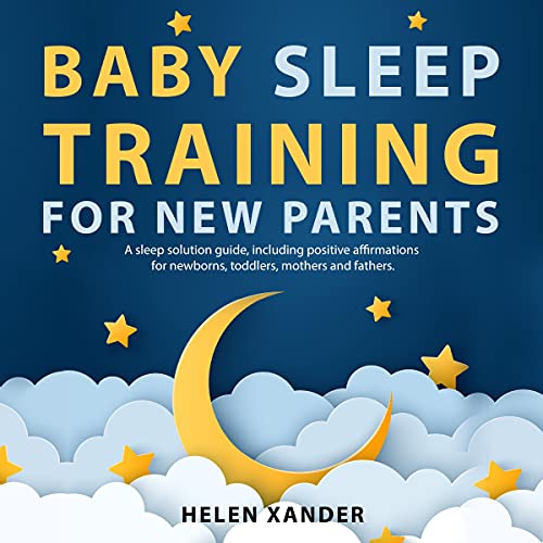 Baby Sleep Training for New Parents by Helen Xander episode artwork