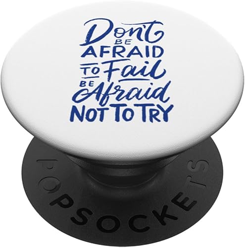 No tengas miedo de fallar, ten miedo de no probar la camiseta PopSockets intercambiables PopGrip