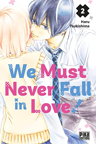 We Must Never Fall in Love! — Tome 2