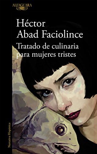 Tratado de culinaria para mujeres tristes (Hispánica)