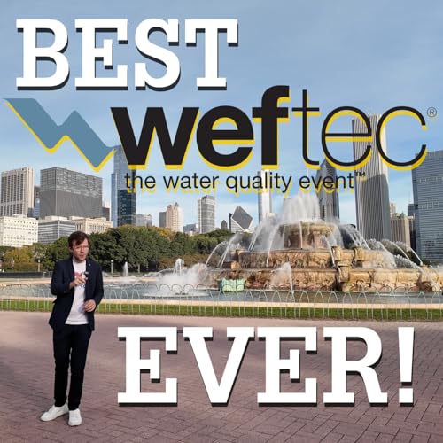 3 Days at WEFTEC 2025: My Complete Water Tech Breakdown Podcast Por arte de portada