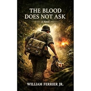 THE BLOOD DOES NOT ASK Audiobook By William Ferrier Jr. cover art
