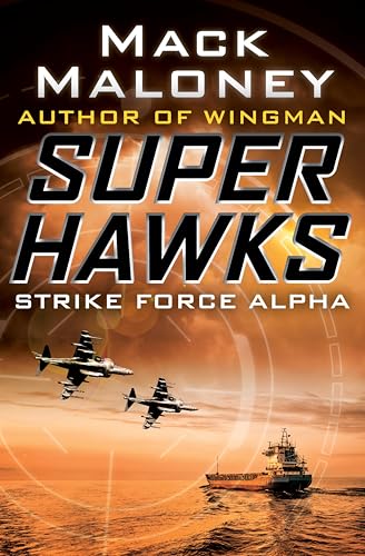 Strike Force Alpha (Superhawks Book 1)