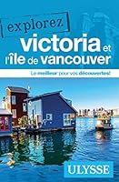 Explorez Victoria et l'île de Vancouver 2894644655 Book Cover