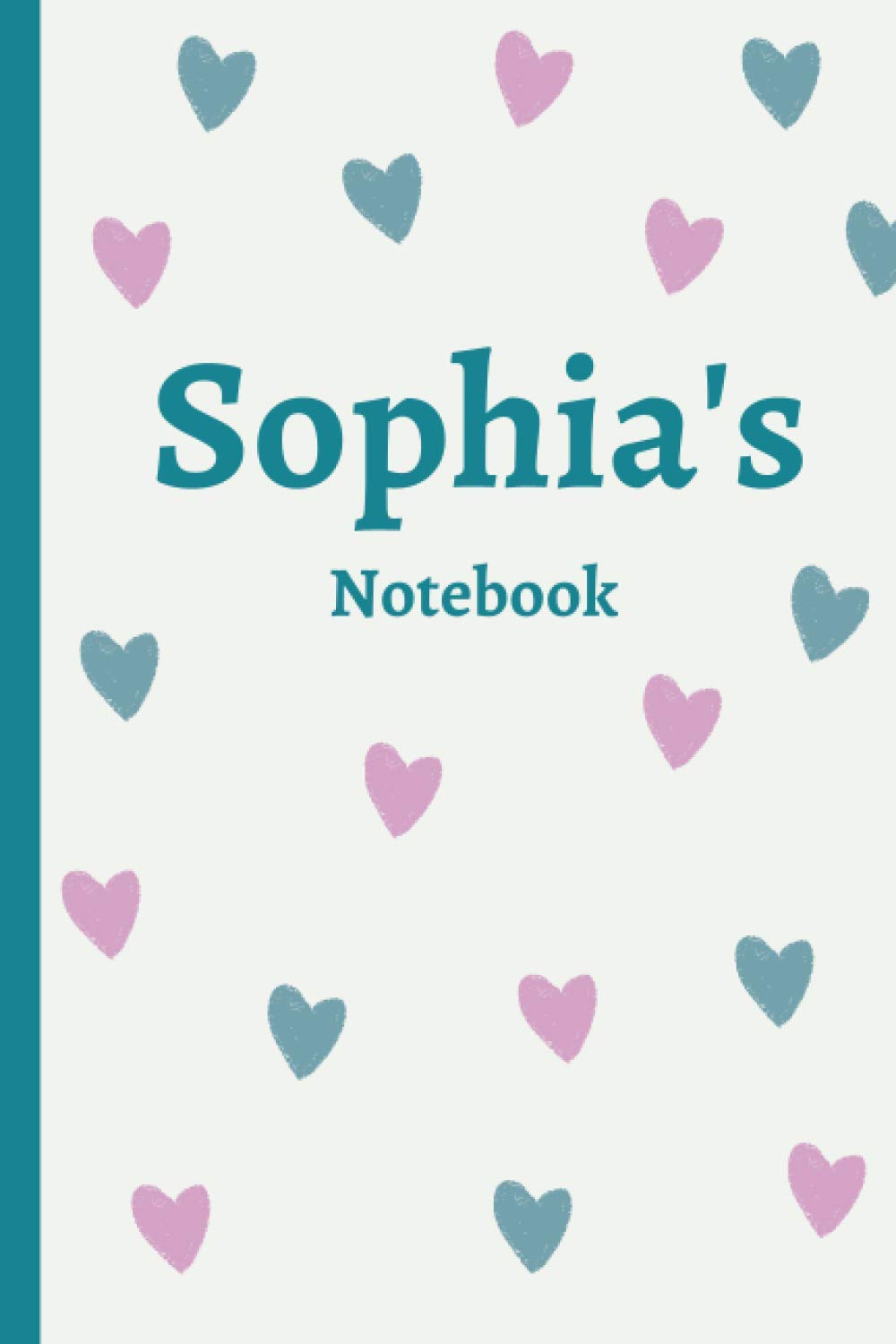 Sophia's Notebook: Sophia Personalised Name Notebook - Drawn hearts 120 (Pages 6 x 9 inches)