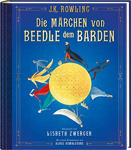 Die Märchen von Beedle dem Barden (farbig illustrierte Schmuckausgabe): Ein magischer Begleitband z Die Märchen von Beedle dem Barden (farbig illustrierte Schmuckausgabe): Ein magischer Begleitband z