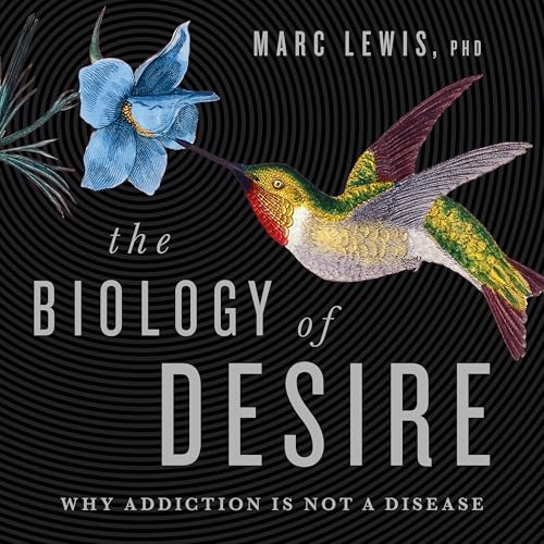 Marc Lewis PhD - The Biology of Desire episode artwork