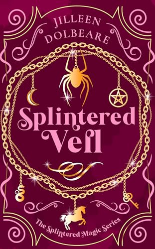 Splintered Veil: A Paranormal Women's Fiction Urban Fantasy Novel (Splintered Magic Book 2)