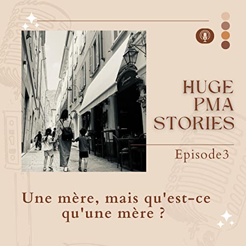 『Episode 3 - Une m&egrave;re, mais qu'est-ce qu'une m&egrave;re ?』のカバーアート