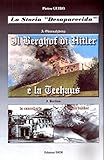  Pietro GUIDO - Il Berghof di Hitler e la Teehaus: THE HISTORY “DESAPARECIDA” - 2 (Italian Edition)