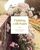 Fighting with Faith: A Study on the Book of Philippians 1950185850 Book Cover