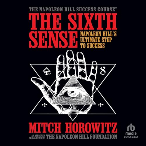 Page de couverture de The Sixth Sense: Napoleon Hill’s Ultimate Step to Success