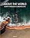 Produktbild Above the World - English version: Earth through a drone's Eye