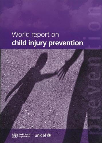 World Report on Child Injury Prevention      1st Edition