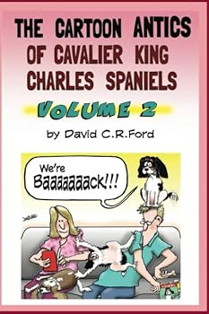 Paperback The Cartoon Antics of Cavalier King Charles Spaniels, Volume 2 Book