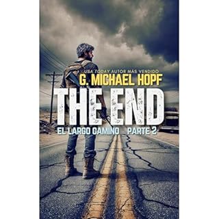 EL LARGO CAMINO: (THE END 2) Audiolibro Por G. Michael Hopf arte de portada