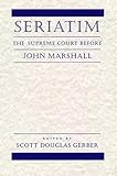 Seriatim: The Supreme Court Before John Marshall (Open Access Lib and HC)