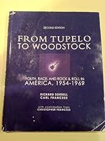 From Tupelo to Woodstock - Youth, Race, and Rock & Roll in America, 1954-1969 0073388769 Book Cover