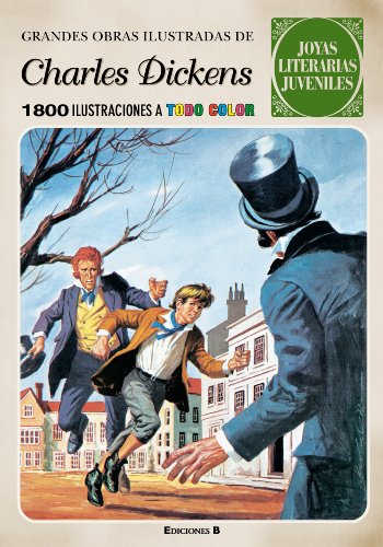 Grandes obras ilustradas de Charles Dickens (Joyas Literarias Juveniles)