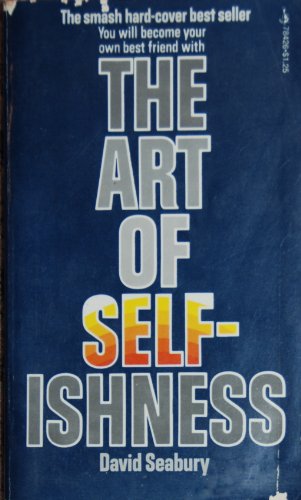 The Art of Selfishness