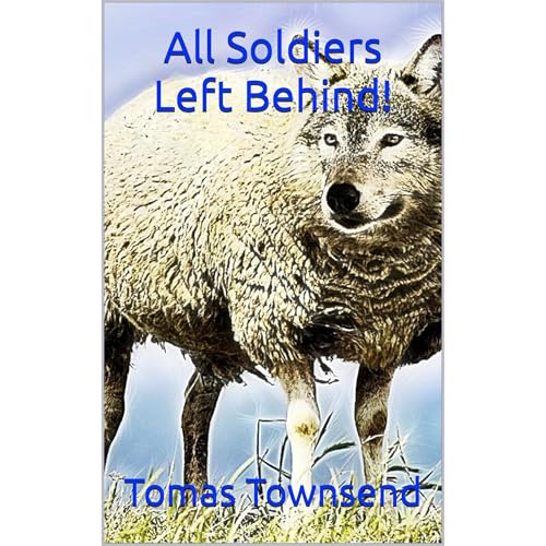 All Soldiers Left Behind! Audiolibro Por Tomas Townsend arte de portada