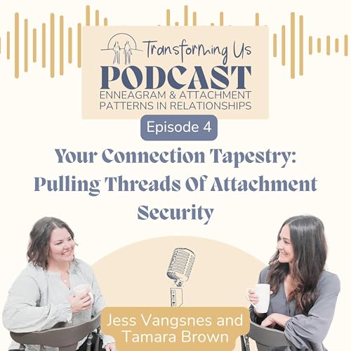 Your Connection Tapestry: Pulling Threads of Attachment Security cover art