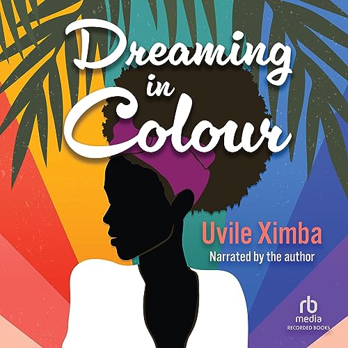 Dreaming in Color by Uvile Ximba episode artwork