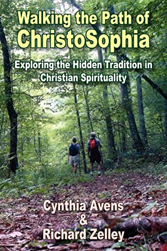 Walking The Path Of Christosophia: Exploring The Hidden Tradition In Christian Spirituality