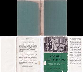 Hardcover Praying While You Work: Devotions for the Use of Martha Rather Than Mary Book