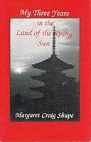 My Three Years in the Land of the Rising Sun 0889257884 Book Cover