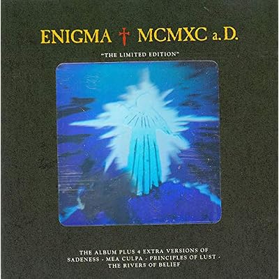 M C M X C a. D. (Iimited eds.) The regular Album PLUS 4 EXTRA versions of Sadness. Meaculpa, Princibles Of Lust & Rivers Of Believe