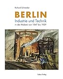 Berlin: Industrie und Technik in der Malerei von 1847 bis 1929