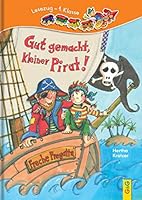Gut gemacht, kleiner Pirat!: 1. Klasse Ich-lese-selbst 3707416585 Book Cover