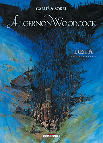 Télécharger Algernon Woodcock, tome 2 : L'Oeil fé, seconde partie Livre PDF Gratuit