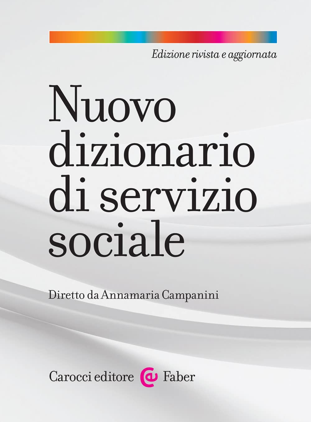 Nuovo Dizionario Di Servizio Sociale. Nuova Ediz. - 4