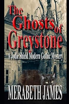 Paperback The Ghosts of Greystone: A Jodie Shield Modern Gothic Mystery Book