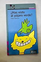 HAS VISTO AL PAJARO VERDE?. [?Has visto al pßjaro verde?] 8420464791 Book Cover