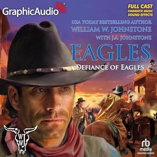 Defiance of Eagles [Dramatized Adaptation] Audiolibro Por William W. Johnstone, J. A. Johnstone arte de portada