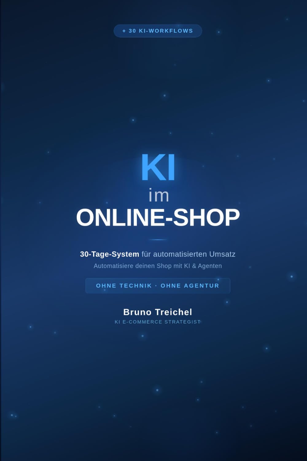 KI im Online-Shop: Wie du mit Claude und intelligenten Agenten deinen E-Commerce automatisierst — ohne eine Zeile Code, ohne Vorkenntnisse, ohne teure Agentur