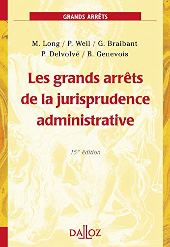 Télécharger Les grands arrêts de la jurisprudence administrative - 15e éd Gratuit
