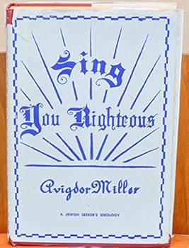Unknown Binding Sing, you righteous: A Jewish seeker's ideology Book
