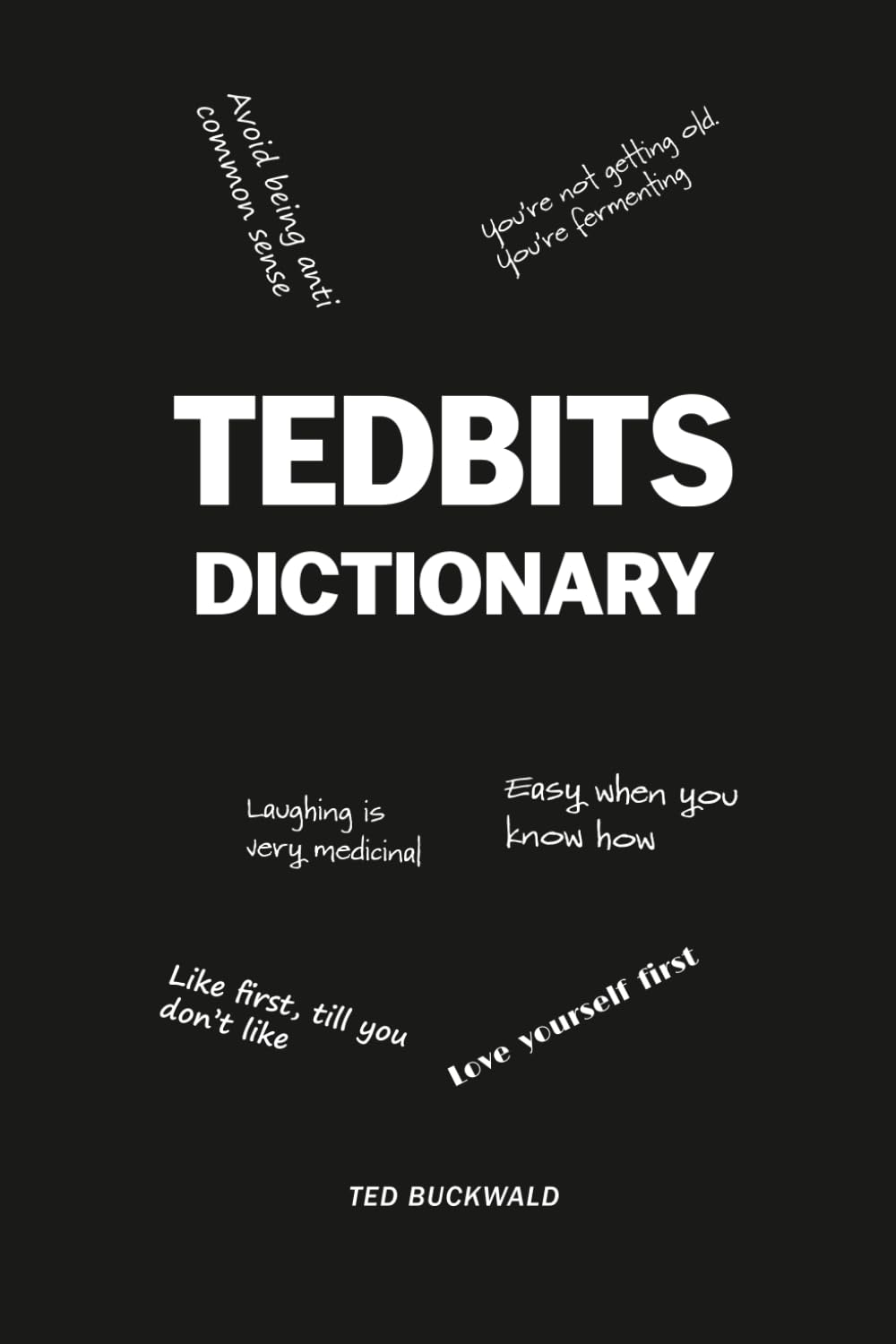 TedBits: A Witty Dictionary of Clever Wordplay, Amusing Expressions, and Unforgettable Language Humor
