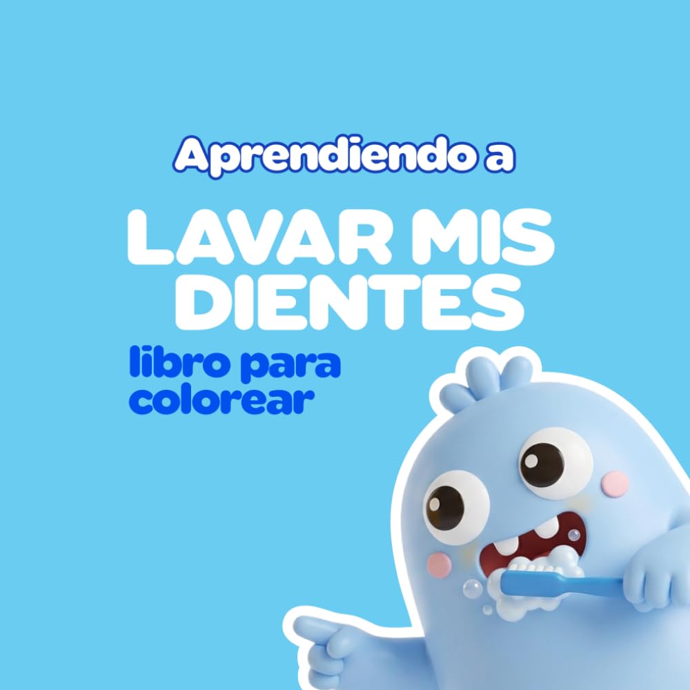 Aprendiendo a lavarme los dientes: Un libro para colorear donde Batata y Banana acompañan a los niños en su rutina del cepillado paso a paso