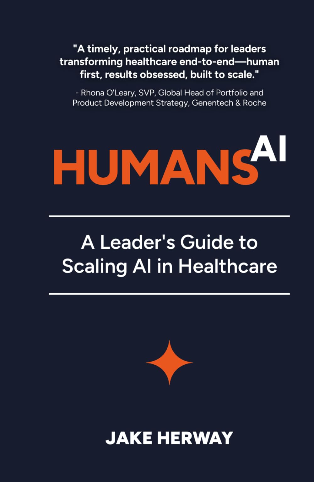 Humans to the Power of AI: A Leader's Guide to Scaling AI in Healthcare