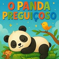 O Panda Preguiçoso (Portuguese Edition) B0F5NVM7H3 Book Cover