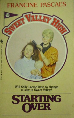 Starting Over (Sweet Valley High #33) B001AF21QU Book Cover