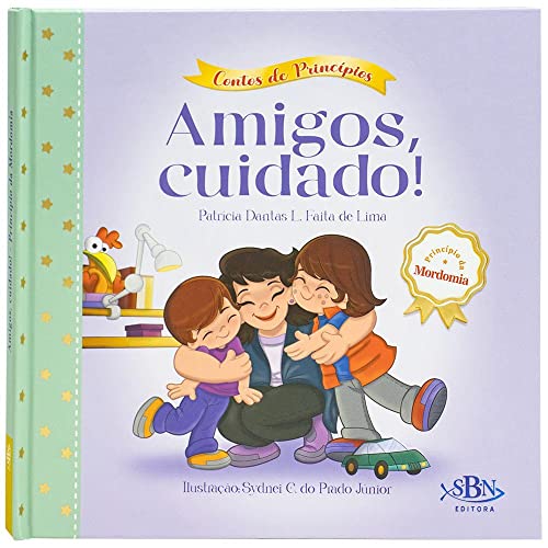 Contos de Princípios: Mordomia – Amigos, cuidado! (Estrela Guia):